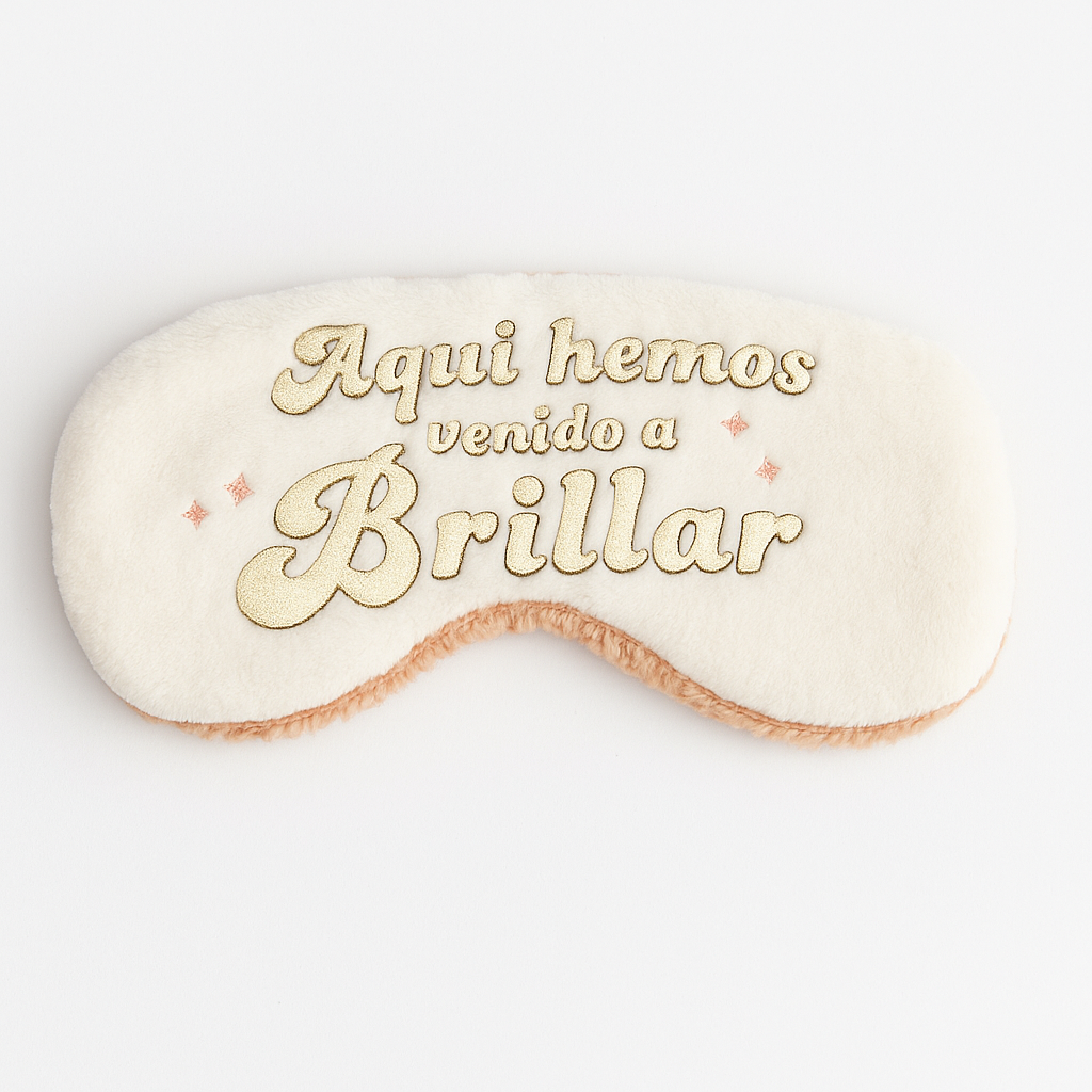 La Vecina Rubia “Aquí Hemos Venido a Brillar” Plush Sleep Mask – Pink & Gold Embroidery